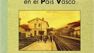 RINCÓN LITERARIO - Ferrocarriles y sociedad urbana en el País Vasco 