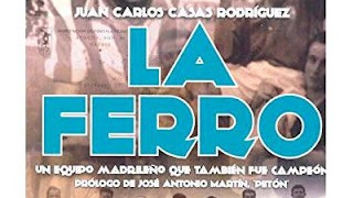 RINCÓN LITERARIO --- La Ferro. Un equipo madrileño que también fue campeón