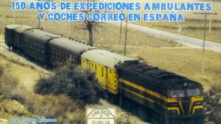 Trenes de papel: 150 años de expediciones ambulantes y coches correo en españa