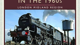 RINCÓN LITERARIO --- British Railways in the 1960s: London Midland Region
