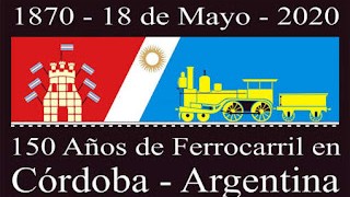 150° aniversario de la llegada del ferrocarril a Córdoba (Audio)